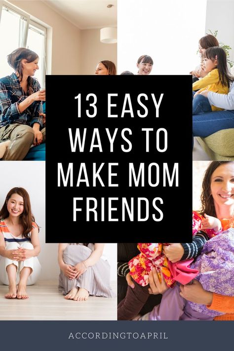 Are you a mom and having issues making friends as an adult? In this post, you will discover the secrets of making friends at any age. #momfriends #friendship #friendshipgoalsgirl #friendshipgoals #community via @accordingtoapril Making Mom Friends, Making Friends As An Adult, Working Mom Tips, Mom Friends, Friends Mom, Personal Goals, Friendship Goals, Busy Life, New Mothers