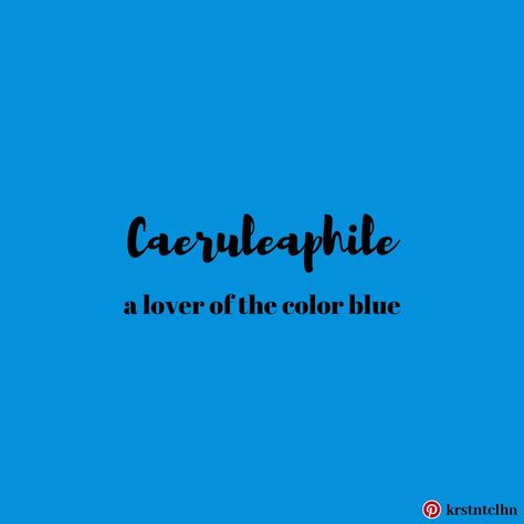 Caeruleaphile Aesthetic, Blue Colour Captions For Instagram, Girly Quote, Short Instagram Captions, Blue Quotes, Happy Girl Quotes, Alcohol Humor, Everything Is Blue, Uncommon Words