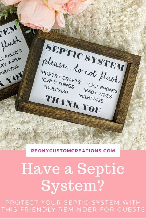 Have a Septic System? Constantly reminding your guests about Septic Etiquette? Order one of these decorative signs for every washroom in the house! Septic System Sign, Septic Sign, Birth Stats Sign, Teacher Name Signs, Classroom Birthday, Custom Business Signs, Birth Announcement Sign, Rustic Bedroom Decor, Cottage Signs