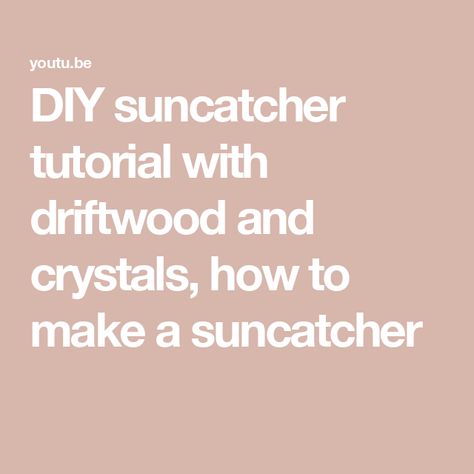 DIY suncatcher tutorial with driftwood and crystals, how to make a suncatcher Diy Crystal Crafts Ideas, How To Make Suncatchers, Beaded Suncatcher Diy, Sun Catchers Diy, Suncatcher Tutorial, Make A Suncatcher, Diy Crystal Crafts, Crystal Suncatchers Diy, Beaded Suncatcher