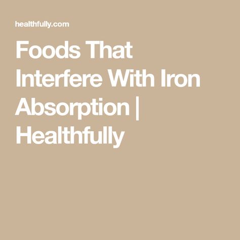 Foods That Have Iron, Iron Absorption, Mineral Nutrition, College Resources, Iron Supplement, B12 Deficiency, Calcium Supplements, Iron Deficiency, Best Iron