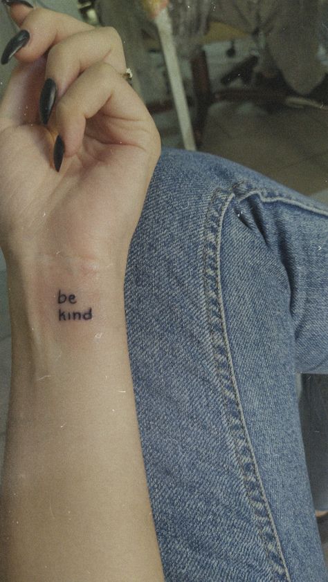 Be Curious Tattoo, Tattoos About Kindness, Keep Smiling Tattoo, Be Kind Tattoo Ideas, Kindness Tattoo, Be Kind Tattoo, Kind Tattoo, Tiny Tats, Stay Kind