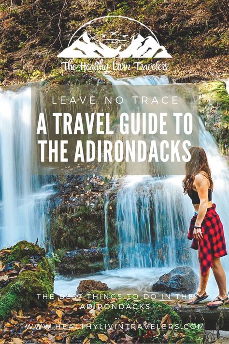 Waterfalls in the Adirondacks Adirondacks Ny, Visiting Niagara Falls, Rv Trip, Cozy Cabins, Ny Trip, York Travel, The Adirondacks, New York Travel Guide, Beautiful Hikes