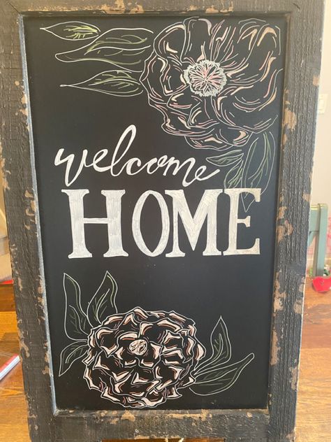 Floral welcome home design chalkboard Welcome Home Chalkboard Art, Welcome Home Chalkboard, Door Rounds, Welcome Back Home, Welcome Quotes, Blackboard Art, Chalkboard Lettering, Sandwich Board, Porch Welcome Sign