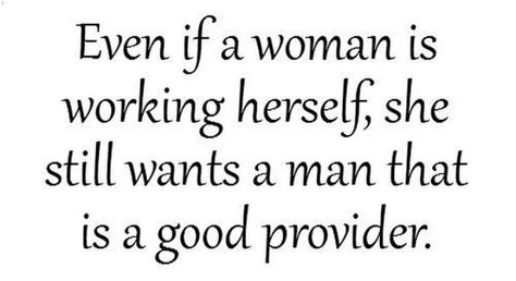 Women still want and need men to be providers Happy Quotes Inspirational, Relationship Goals Text, Want And Need, Feminine Women, Inspirational Prayers, Truth Quotes, God First, Healing Quotes, Feminine Energy