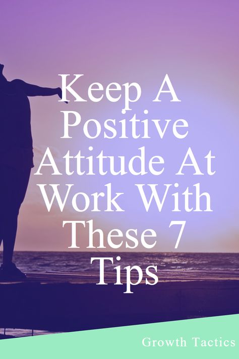 Feeling burnt out at work? Is negativity bringing you down? It's time to make a change and start keeping a positive attitude at work! With the help of these 7 tips, you'll be able to make a positive attitude toward work a reality and see the results in no time. So, keep reading to learn how to stay motivated, take control of your workload, and create an environment that encourages productivity. Staying Motivated At Work, How To Be Positive At Work, How To Feel Valued At Work, Staying Positive At Work, How To Stay Positive At Work, How To Change Your Attitude, Positivity At Work, Nurse Supervisor, Work Drama