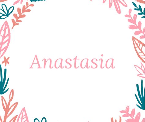 Anita Name, Anastasia Name Meaning, Anastasia Tattoo Name, Adriana Name Meaning, Anastasia Name, Portia Name Meaning, Autumn Name, Greek Girl Names, Seasons Name