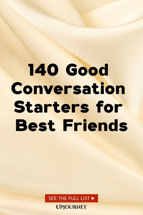 140 Good Conversation Starters for Best Friends Things To Talk About With Friends, Friendship Questions, Good Conversation Starters, Deep Topics, Conversation Ideas, Work Etiquette, Psychology Terms, Relationship Quizzes, Fun Icebreakers