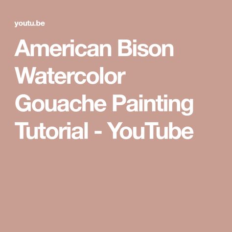 American Bison Watercolor Gouache Painting Tutorial - YouTube Bison Watercolor, Gouache Painting Tutorial, Watercolor Gouache, American Bison, Gouache Painting, Painting Tutorial, Join Me, Sketch, The Creator