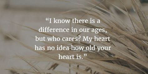 Age Difference Quotes, Difference Quotes, Age Gap Love, Relationship Thoughts, Soul Mate Love, Aging Quotes, Profound Quotes, Age Difference, Deep Quotes About Love