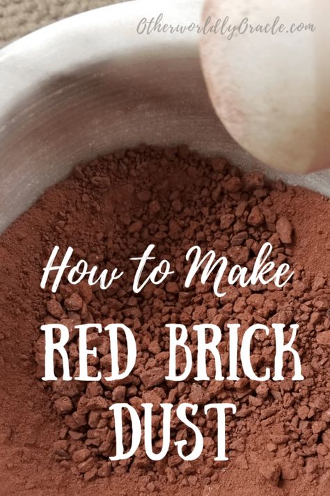 Hoodoo: How to Make Red Brick Dust to Protect Your Home Brick Dust Witchcraft, Red Brick Dust Hoodoo, Hoodoo Recipes, Celestial Witchcraft, Magickal Recipes, Hoodoo Protection, Hoodoo Altar, Red Brick Dust, Hoodoo Conjure Rootwork