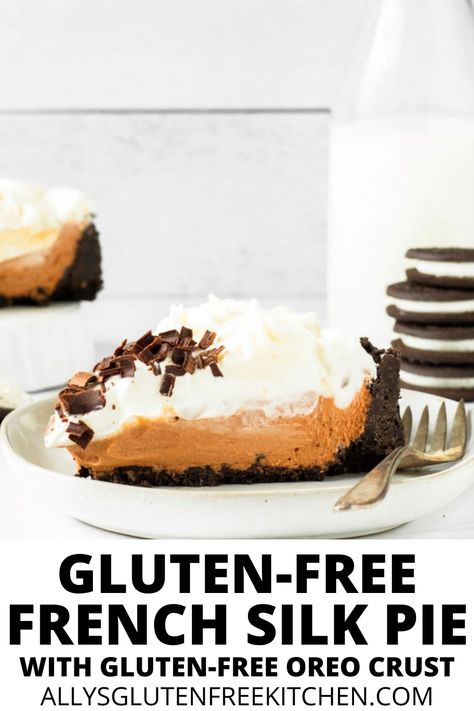 Gluten-Free Chocolate French Silk Pie with Gluten-Free Oreo Crust - Ally's Gluten-Free Kitchen Easy Holiday Pies, Chocolate French Silk Pie, Gluten Free Chocolate Pie, Gluten Free Pies Recipes, Gluten Free Desserts Thanksgiving, Christmas Pie Recipes, Holiday Pies Recipes, Chocolate Silk Pie, Weeknight Dinner Recipes