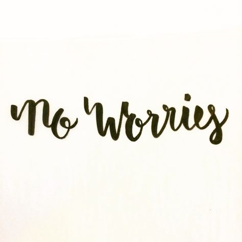 No worries hand lettering by @alyissaj No Worries Tattoo, Drawing Ideas, Hand Lettering, No Worries, Calligraphy, Tattoos