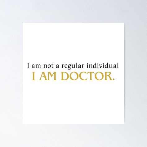 Get my art printed on awesome products. Support me at Redbubble #RBandME: https://www.redbubble.com/i/poster/I-am-not-a-regular-individual-I-am-a-doctor-by-lamonaya-space/162505976.LVTDI?asc=u Doctor Poster, I Am A Doctor, A Doctor, Sale Poster, My Art, Awesome Products, Collage, For Sale, Pins