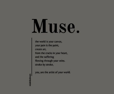 Muse Quotes, Muse Music, Be Your Own Muse, Phone Decor, Where Is My Mind, Good Instagram Captions, Writing Inspiration Prompts, Gold Aesthetic, Poetry Collection