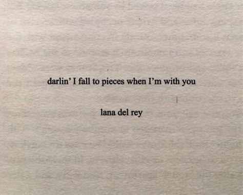 Lana Del Rey Quotes, Ldr Quotes, I Fall To Pieces, Lana Del Rey Lyrics, Lana Del Ray, Poem Quotes, Favorite Sweater, Deep Thought Quotes, Song Quotes