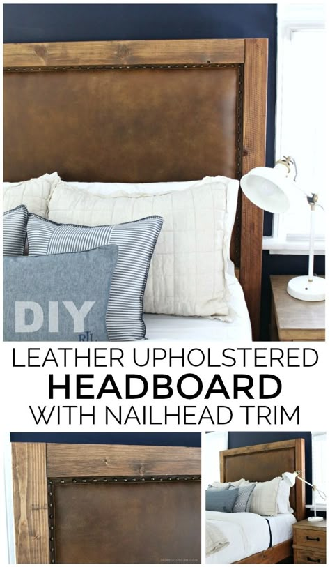 leather upholstered headboard with nailhead trim graphic Diy Upholstered Headboard With Wood Trim, Diy Leather Headboard Ideas, Diy Leather Bed Frame, Diy Leather Bed Headboard, Diy Faux Leather Headboard, Restoration Hardware Leather Headboard, Diy Leather Headboard, Leather Tufted Headboard, Leather King Size Headboard