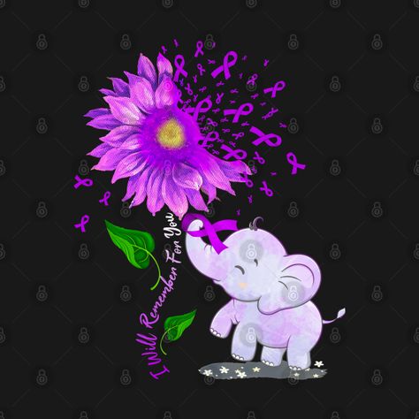 Alzheimer's Awareness I'll Remember For You elephant. Visit our store to see more! Alzheimers Quotes Awareness, Alzheimers Awareness Poster, Alzheimers Tattoo, Alzheimers Quotes, Cute Elephant Tattoo, Tats Ideas, Alzheimer's Awareness, Awareness Tattoo, Mom Tattoo