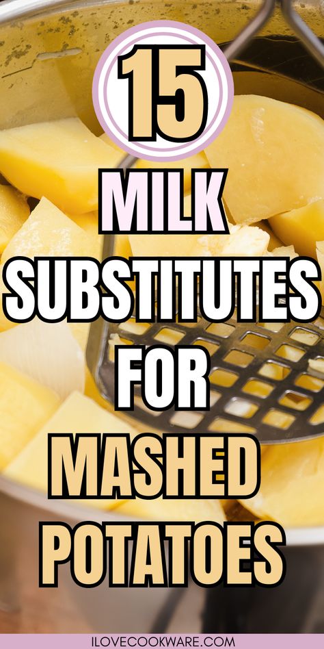 Milk Substitutes for Mashed Potatoes Homemade Mashed Potatoes Easy With Milk, How To Make Mashed Potatoes Without Milk, Mashed Potatoes Recipe No Milk, Substitute For Milk, Substitute For Milk In Cooking, Mashed Potato Substitute Low Carb, Mashed Potatoes No Milk, Mashed Potatoes Without Milk, Hemp Milk