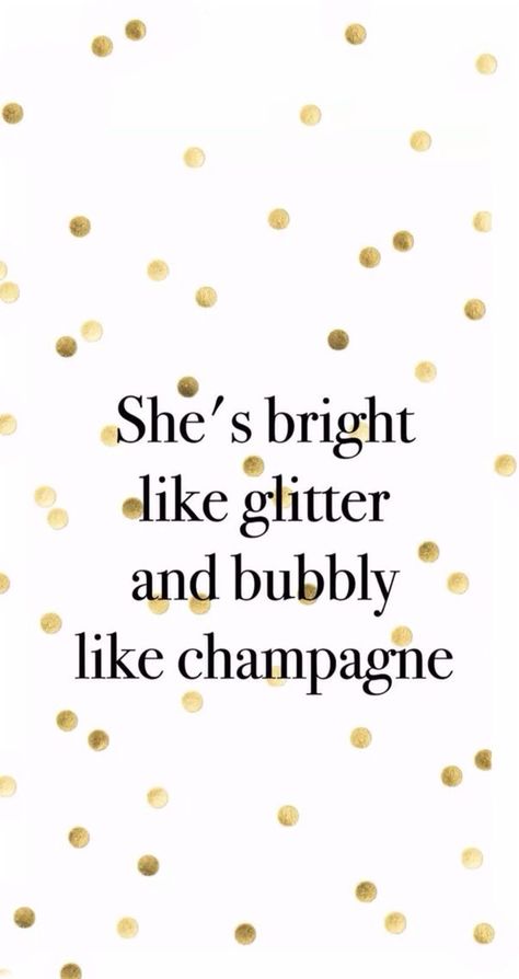 She's bright like glitter and bubbly like champagne. Party Time Quotes, Champagne Quotes, Glitter Quotes, Sparkle Quotes, Bubble Quotes, I Believe In Pink, Time Quotes, Typography Quotes, Instagram Quotes