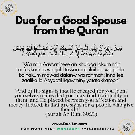 Finding a loving, righteous spouse is one of the most important decisions in life. In Islam, marriage is not just a union between two individuals but a sacred bond that brings peace, tranquility, a… Dua For Righteous Spouse, Dua For Good Spouse, Dua For Marriage, Dua In Arabic, Powerful Dua, Spouse Quotes, Dua For Love, Quran Sharif, Islam Marriage