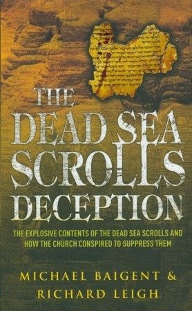 The Dead Sea Scrolls Deception by Michael Baigent Dead Sea Scrolls, Francis Chan, Ancient Hebrew, The University Of Chicago, Religious Books, Dead Sea, Used Books, The Dead, Books