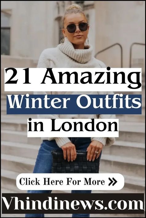 What to Wear in Winter in London: 21 Top Winter Outfits for Women in London 74 London Winter Outfits Travel, London Winter Outfits Cold Weather, Winter In London Outfits, What To Wear To London, Best Winter Outfits For Women, Winter Outfits London, Winter Outfit For Women, What To Wear In Winter, London Winter Outfits