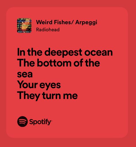 Weird Fishes Radiohead Tattoo, Weird Fishes Radiohead, Radiohead Quotes, Radiohead Tattoo, Radiohead Lyrics, Real Lyrics, Radiohead Just, Thom Yorke, Weird Fish