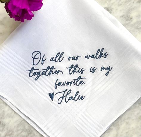 Of all our walks together, this is my favorite Embroidered Handkerchief: These are perfect for your special day. These Personalized handkerchief keepsakes are a wonderful gift for husband to be. The perfect day of the wedding gift that he will cherish it forever.   We offer these individual or Bundles. You pick the Handkerchief edge and thread color.  The 100% cotton handkerchief. To Order: Dropdowns- 1)Select Handkerchief Edge 2) Name + Date Options         Personalization Box: List the Name (s How To Embroider A Handkerchief By Hand, Wedding Handkerchief For Groom, Personalized Handkerchief, Groom Handkerchief, Husband To Be, Embroidered Handkerchief Wedding, Embroidered Handkerchief, Walk Together, Wedding Handkerchief