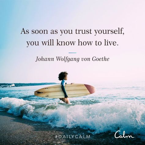 Surf Quotes, Calm App, Daily Calm, Calm Quotes, Empowerment Quotes, A Quote, Note To Self, Trust Yourself, Great Quotes