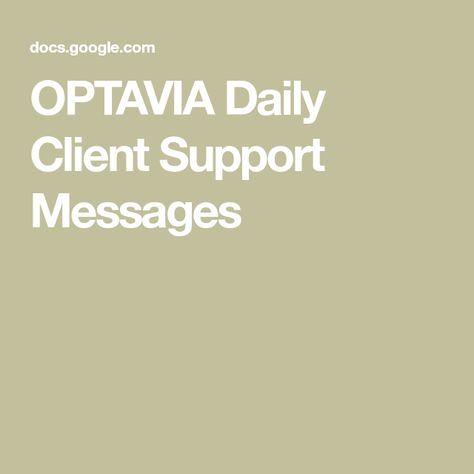 OPTAVIA Daily Client Support Messages Optavia Health Coach Quotes, Optavia Coach Posts, Health Coaching Quotes, Optavia Recipes, Health Assessment, Green Recipes, First Contact, The Client, Facebook Posts