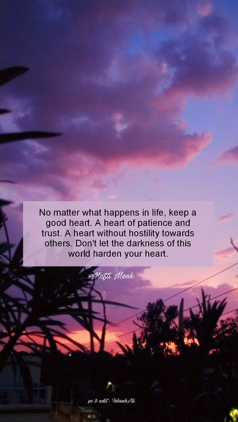 #NoFilter #AfterSunset #EveningSky Mufti Menk Quotes Life, Mufti Menk Quotes, Alhumdulillah Quotes, Mufti Menk, Short Islamic Quotes, Protect Your Heart, Allah Love, Gratitude Quotes, Good Heart