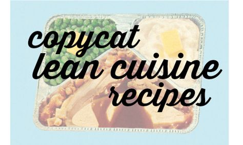 Recreate some of your favorite dishes with these copycat Lean Cuisine recipes! Lean Cuisine Copycat Recipes, Diy Lean Cuisine Meals, Diy Lean Cuisine Freezer Meals, Homemade Lean Cuisine Meals, Copycat Lean Cuisine Recipes, Lean Cuisine Recipes, Lean Lunches, Recipes Southern, Budget Freezer Meals