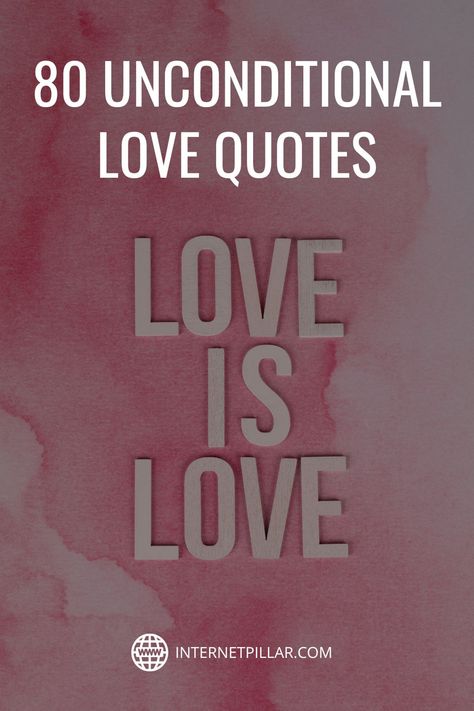 80 Unconditional Love Quotes (3rd is my Fav!) - #quotes #bestquotes #dailyquotes #sayings #captions #famousquotes #deepquotes #powerfulquotes #lifequotes #inspiration #motivation #internetpillar All We Need Is Love Quotes, The Greatest Love Quotes, This Is Love Quotes, Clever Love Quotes, To Love Unconditionally Quotes, You Changed My Life Quotes Love, Soft Love Quotes Aesthetic, Love Later In Life Quotes, Love Endlessly Quotes