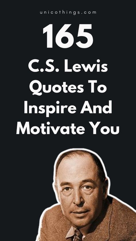 Looking for some timeless inspiration? Check out these 165 C.S. Lewis quotes that will motivate you to live with courage and find meaning in every moment. His words on life, love, and growth are perfect for sparking motivation. Cs Quotes Cs Lewis, C S Lewis Tattoos, Quotes From Cs Lewis, Senior Quotes Cs Lewis, Christian Wisdom Quotes, Storytelling Quotes Inspirational, Ca Lewis Quotes, C.s. Lewis Quotes Inspiration, Cs Lewis Quotes Inspirational