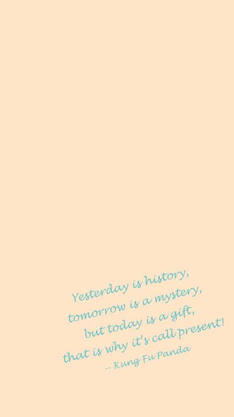 Yesterday Is History Tomorrow Is Mystery Wallpaper, Live In The Present Wallpaper, Yesterday Is History Tomorrow Is Mystery, Tomorrow Is A Mystery, Yesterday Is History, Today Is A Gift, Taylor Swift Cute, World Quotes, Iphone App Design