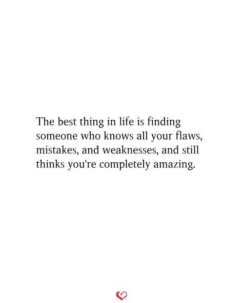 The best thing in life is finding someone who knows all your flaws, mistakes, and weaknesses, and still thinks you're completely amazing. #relationship #quote #love #couple #quotes Flaws Quotes Relationships, Loving Someone New Quotes, Quotes About Never Finding Love, Quotes About Easy Love, Quotes About Partnership Love, All In Quotes Relationships, Your Flaws Quotes, Quotes About Finding Someone New, Finding The One Quotes Finally