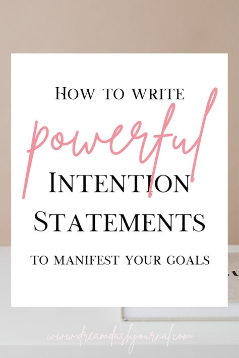 intention statements Words For Manifesting, How To Manifest By Writing, How To Write Intentions, Diy Manifestation Journal Ideas, How To Write Manifestations, Intention Ideas, Manifesting In Journal, Manifestations For 2024, Manifestation Intentions