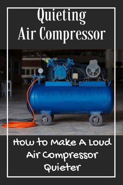 Air Compressor Ideas, Air Compressor Repair, Quiet Air Compressor, Silent Air Compressor, Air Compressor Tank, Air Compressor Tools, Compressor Tank, Garage Workshop Organization, Soundproof Room