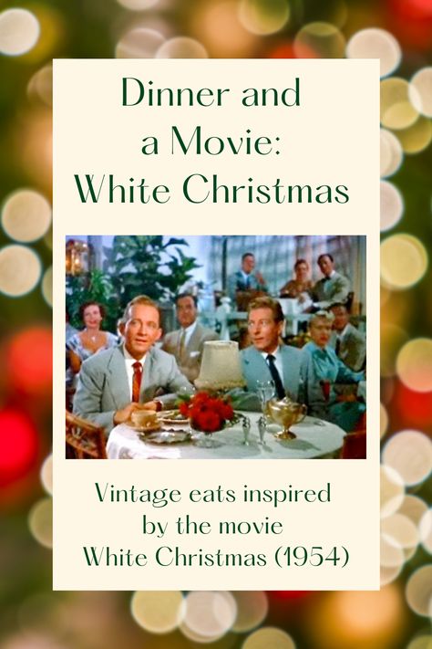 A Christmas Story Dinner And A Movie, Christmas Movie Party Ideas Kids, Bing Crosby Christmas, Christmas Movie Food Theme, White Christmas Themed Party, White Christmas Dinner Party, Christmas Movie Night Themes, White Christmas Movie Themed Party, White Christmas Movie Quotes