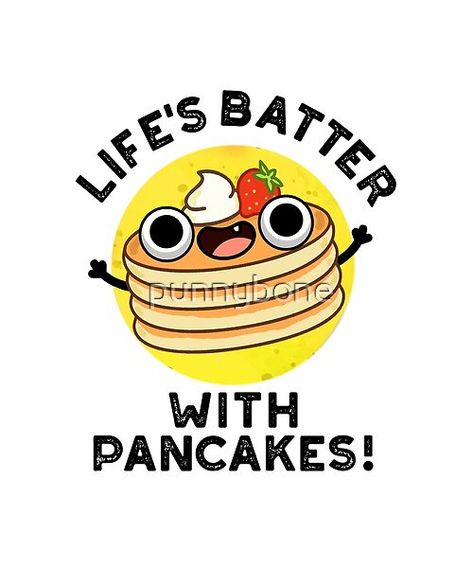 Life's Batter With Pancakes Cute Food Pun features a cute stack of pancakes. Perfect pun gift for family and friends who love cute food pancake puns. Pancake Quotes Funny, Shrove Tuesday Activities, Pancake Quotes, Pancake Puns, Egg Jokes, Breakfast Puns, Noodle Doodle, Fun Pancakes, Valentines Day Puns