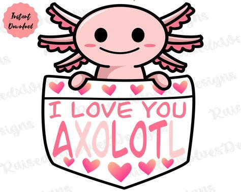 Axolotl Valentine Box Ideas, Axolotl Clipart, Axolotl Valentine, Monster Valentine, Valentines Clipart, Monster Valentines, Cute Axolotl, Love You A Lot, See You Around