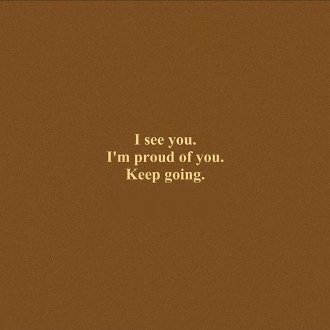 Cute Daily Reminders For Friends, Affirmation Quotes For Friends, Quotes About Being Proud Of Yourself, Proud Of Me Quotes, Im Proud Of You Quotes, Proud Of Yourself Quotes, Proud Of You Quotes, Proud Quotes, Be Proud Of Yourself