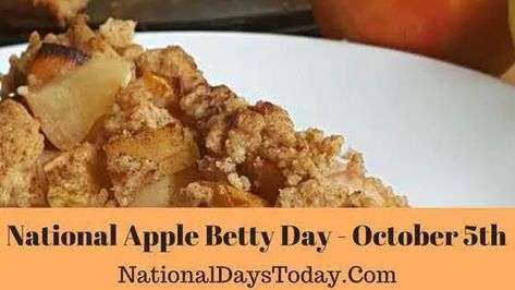 The National Apple Betty Day is celebrated on the 5th of October every year in America as a national food holiday. On this day, apple betty, which is a crustless apple pie, is prepared worldwide. #NationalAppleBettyDay #AppleBettyDay National Apple Pie Day, October National Days, Apple Betty, National Day, Apple Pie, Holiday Recipes