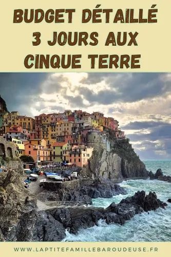 Cinque Terre : quel budget pour un séjour en famille ? Rome, France