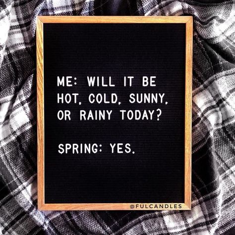 SHAPE: fitness, beauty, celebs on Instagram: “Dress accordingly 😂🌧☀️💨via @fulcandles” Chalkboard Sayings, Felt Board Quotes, Chiropractic Quotes, Spring Signs, Home Decorating Diy, Letterboard Quotes, Silver Icing, Message Board Quotes, Some Motivational Quotes