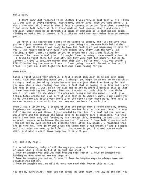 The document contains several letters expressing deep feelings of love and longing for a romantic partner. The writer feels a strong emotional connection and wants to pursue a committed relationship, deleting online profiles to focus solely on each other. They see their partner as their soulmate and the fulfillment of lifelong dreams. Relationship Format For Client, Love Format For Client, Boyfriend Girlfriend Application Form, Serious Relationship Quotes, Friendship Format For Clients, Format To Make Client Fall In Love, Loving You Format, Military Format For Dating, Cute Messages For Him