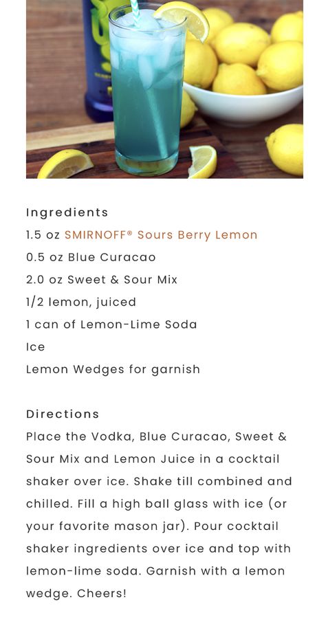 Smirnoff Sours, Lemon Drink, Sour Mix, Lemon Lime Soda, Lemon Wedge, Blue Curacao, Alcohol Recipes, Lemon Lime, Mixed Drinks