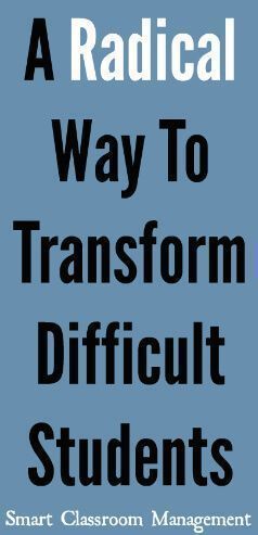 A Radical Way to Transform Difficult Students - So you have this student who disrupts your class every day. They�re a constant annoyance. You spend more time dealing with them than any ten students put together. You think about them in your off hours. You Puckered Lips, Smart Classroom, Apple Classroom, School Discipline, Teaching Classroom Management, Substitute Teaching, Behavior Interventions, Classroom Procedures, Classroom Culture