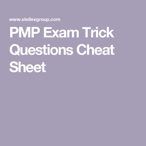 PMP Exam Trick Questions Cheat Sheet Pmp Cheat Sheet, Pmp Exam Cheat Sheet, Pmp Exam Prep, Project Charter, Pmp Exam, Trick Questions, Risk Analysis, Exam Prep, Study Plan